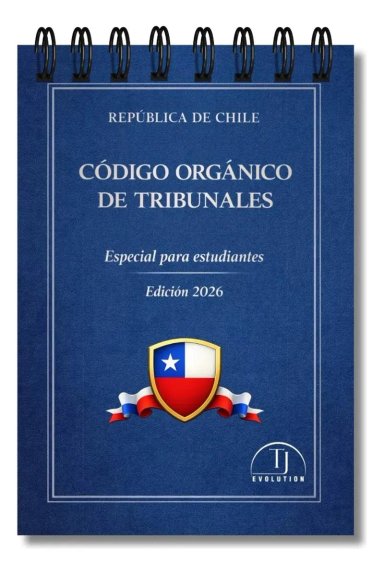 CODIGO ORGANICO DE TRIBUNALES EDICION 2026 - 1