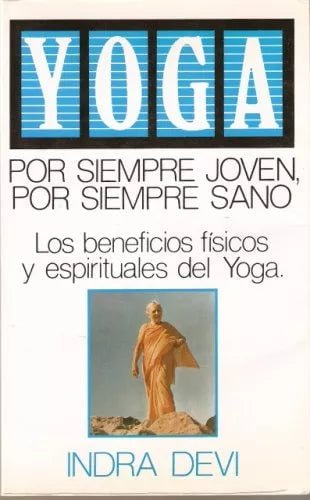 YOGA: POR SIEMPRE JOVEN, POR SIEMPRE SANO - 1