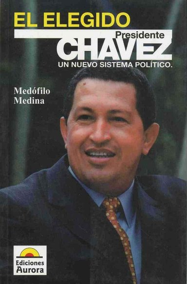 EL ELIGIDO PRESIDENTE CHAVEZ: UN NUEVO SISTEMA POLÍTICO - 1