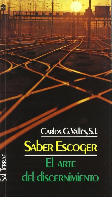 SABER ESCOGER: EL ARTE DEL DISCERNIMIENTO - 1