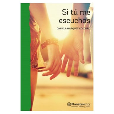 NOVELA JUVENIL SI TÚ ME ESCUCHAS MÁRQUEZ, DANIELA - 1