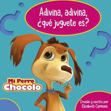 MI PERRO CHOCOLO 8. ADIVINA, ADIVINA ¿QUE  JUGUETE ES? - 1