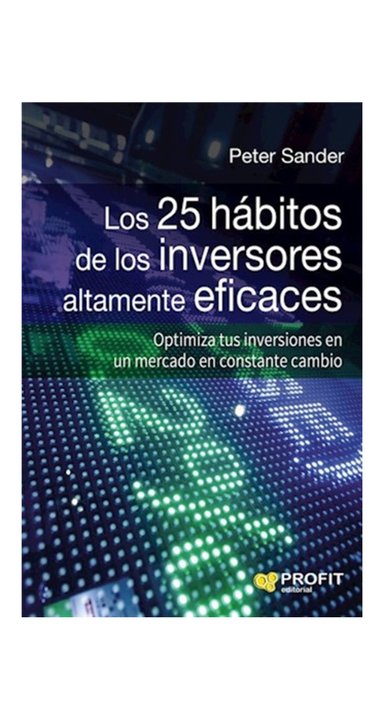 LIBRO LOS 25 HABITOS DE LOS INVERSORES ALTAMENTE EFICACES - PETER SANDER / MEST - 1