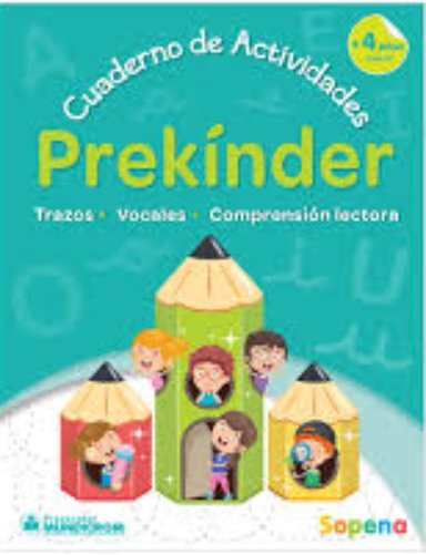LIBRO CUADERNO DE ACTIVIDADES PRE KINDER 4 ANOS. EDITORIAL: SOPENA - LIBERTAD S.A. - 1