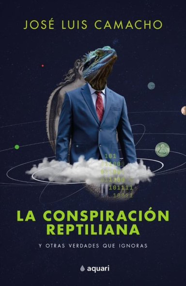 LIBRO LA CONSPIRACION REPTILIANA Y OTRAS VERDADES QUE IGNORAS JOSE LUIS CAMACHO - 1