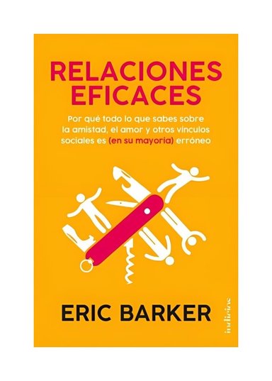 LIBRO RELACIONES EFICACES - ERIC BARKER / EDICIONES URANO - 1