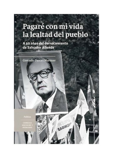 LIBRO PAGARÉ CON MI VIDA LA LEALTAD DEL PUEBLO. A 50 AÑOS DEL DERROCAMIENTO DE TOMÁS J. REYES - 1