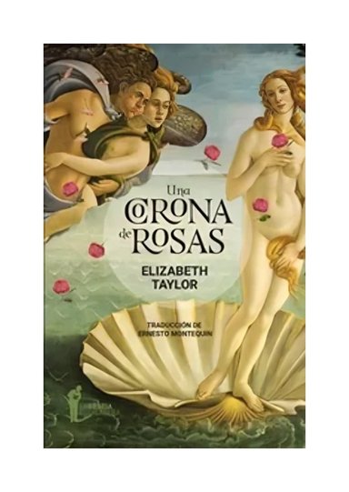 LIBRO UNA CORONA DE ROSAS ELIZABETH TAYLOR LA BESTIA EQUILÁTERA - 1
