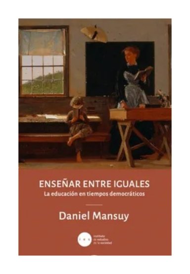 LIBRO ENSEÑAR ENTRE IGUALES LA EDUCACIÓN EN TIEMPOS DEMOCRÁT DANIEL MASUY - 1