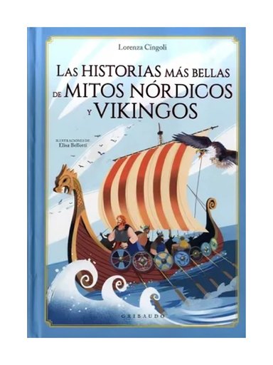 LAS HISTORIAS MAS BELLAS DE MITOS NORDICOS Y VIKINGOS - LORENZA CINGOLI - 1