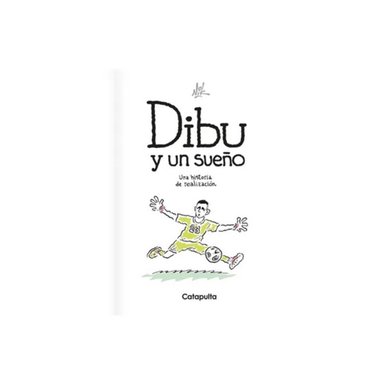 DIBU Y UN SUEÑO: UNA HISTORIA DE REALIZACION - RECLASIFICAR - 1