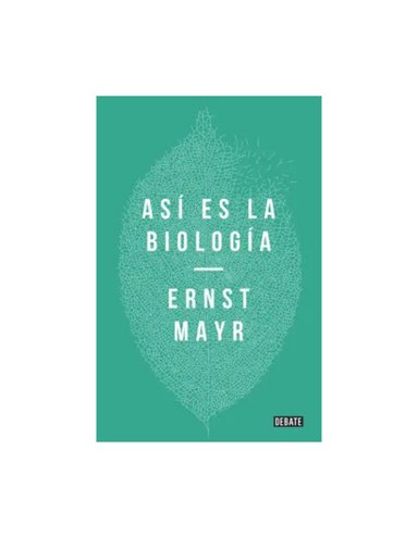 ASI ES LA BIOLOGIA - ERNST MAYR - 1