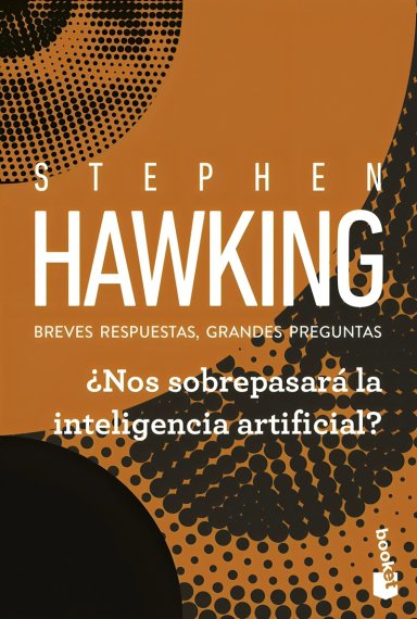 LIBRO ¿NOS SOBREPASARA LA INTELIGENCIA ARTIFICIAL? - STEPHEN HAWKING - 1