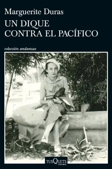 LIBRO UN DIQUE CONTRA EL PACIFICO - MARGUERITE DURAS - 1