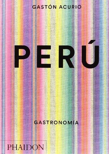 LIBRO GASTRONOMIA - PERU - ACURIO, GASTON - 6