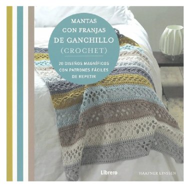 LIBRO MANTAS CON FRANJAS DE GANCHILLO (CROCHET) - HAAFNER LINSSEN - 1