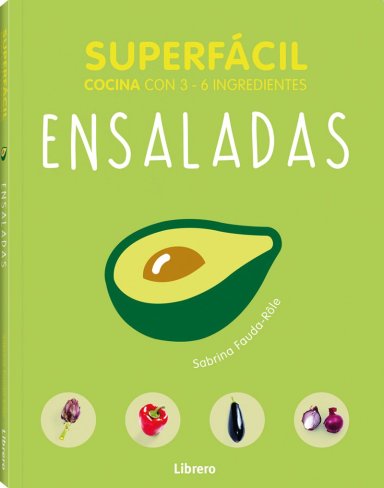 SUPERFACIL - ENSALADAS. COCINA CON 3 - 6 INGREDIENTES. - 1