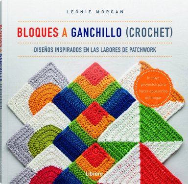 LIBRO BLOQUES A GANCHILLO (CROCHET) - LEONIE MORGAN - 1