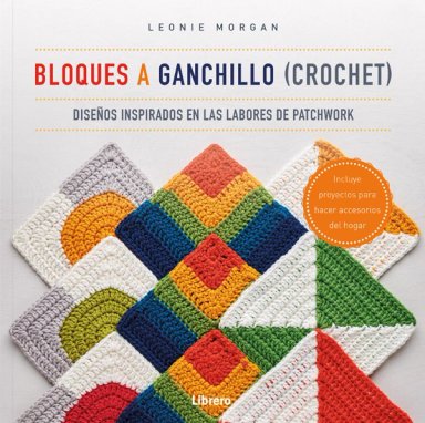 LIBRO BLOQUES A GANCHILLO (CROCHET) - LEONIE MORGAN - 7