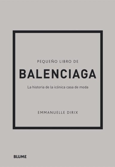 PEQUEÑO LIBRO DE BALENCIAGA - EMMANUELLE DIRIX - 7