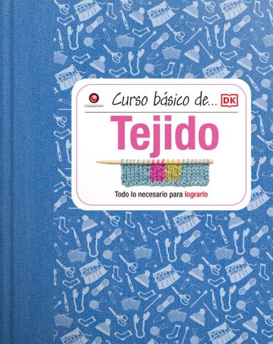 LIBRO CURSO BÁSICO DE... TEJIDO - 1