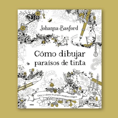 LIBRO COMO DIBUJAR PARAISOS DE TINTA JOHANNA BASFORD - 1
