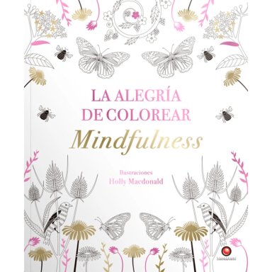 LA ALEGRIA DE COLOREAR MINDFULNESS - 1