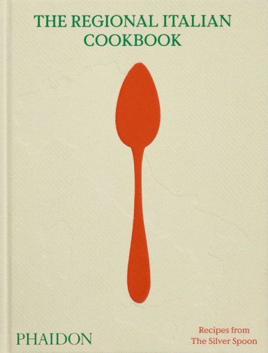THE REGIONAL ITALIAN COOKBOOK: RECIPES FROM THE SILVER SPOON - 5