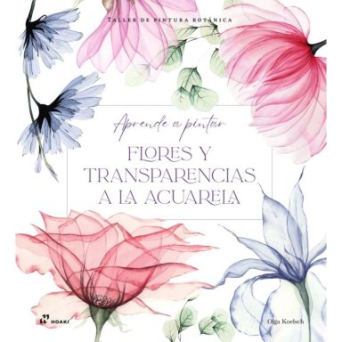 TALLER DE PINTURA BOTANICA. FLORES Y TRANSPARENCIAS - 1