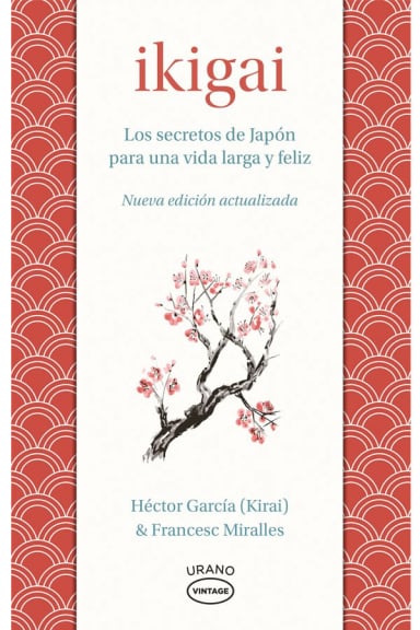 IKIGAI. LOS SECRETOS DE JAPON PARA UNA VIDA LARGA Y FELIZ - 1