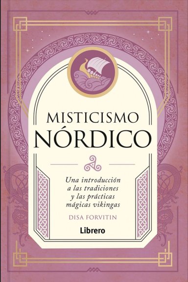 MISTICISMO NORDICO. UNA INTRODUCCION A LAS TRADICIONES - 5