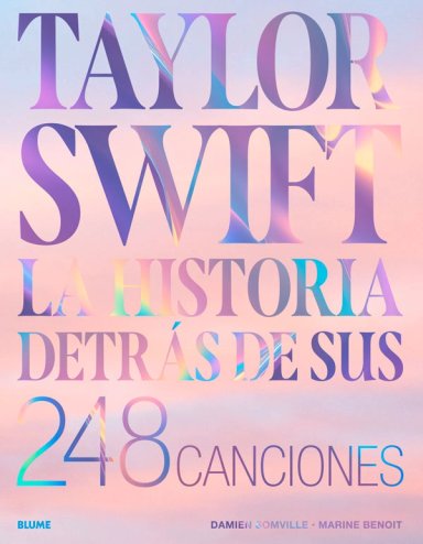 TAYLOR SWIFT. LA HISTORIA DETRAS DE SUS 248 CANCIONES - 9