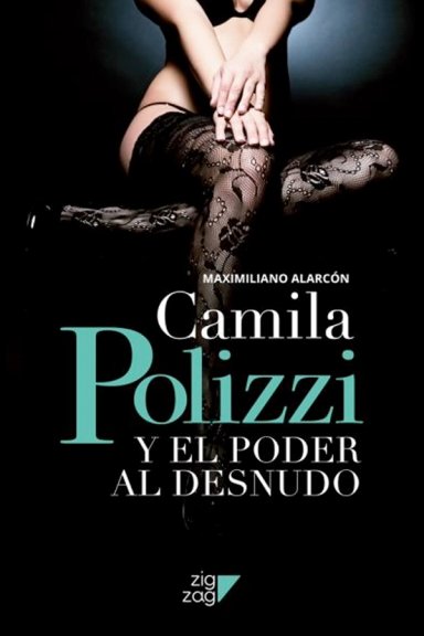 CAMILA POLIZZI Y EL PODER AL DESNUDO - 2