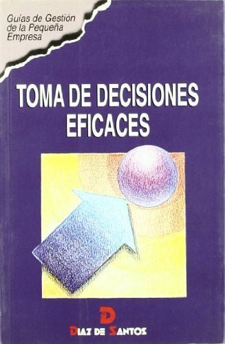 TOMA DE DECISIONES EFICACES - 1