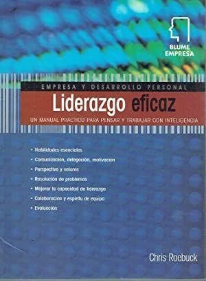 LIBRO LIDERAZGO EFICAZ EMPRESA Y DESARROLLO PERSONAL CHRIS ROEBUCK - 1