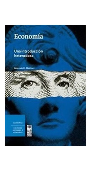 LIBRO ECONOMÍA: UNA INTRODUCCIÓN HETERODOXA /544 - GONZALO D.MARTNER - 1