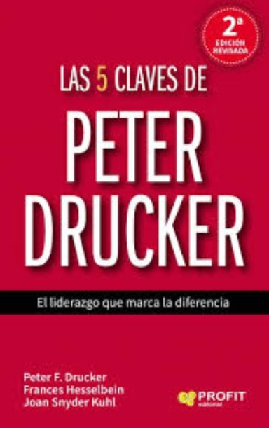 LIBRO LAS 5 CLAVES DE PETER DRUCKER / P.DRUCKER -315- - 1