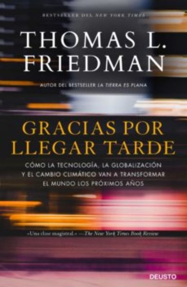 LIBRO GRACIAS POR LLEGAR TARDE -097- THOMAS L. FRIEDMAN - 1