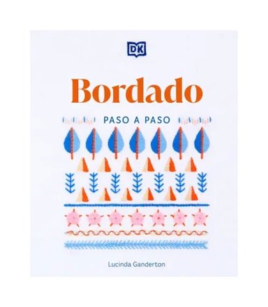 LIBRO BORDADO PASO A PASO - LUCINDA GANDERTON - DK - 1