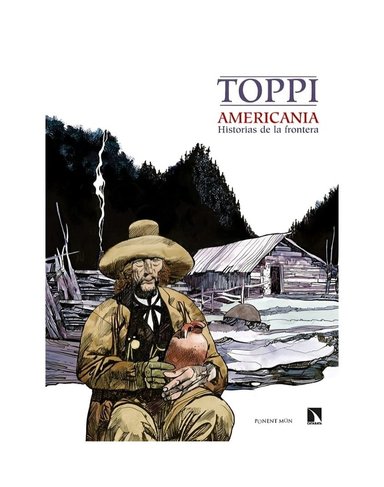LIBRO AMERICANIA: HISTORIAS DE LA FRONTERA - SERGIO TOPPI - 1