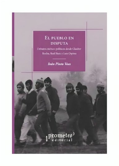 LIBRO EL PUEBLO EN DISPUTA. / PROMETEO / IVAN PINTO VEAS - 1