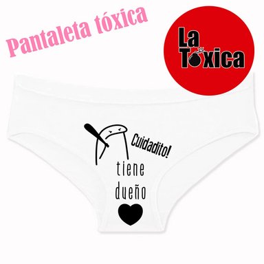 PANTALETA TÓXICA CUIDADITO TIENE DUEÑO - 2